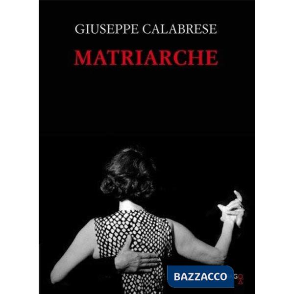 Matriarche. Ediz. illustrata