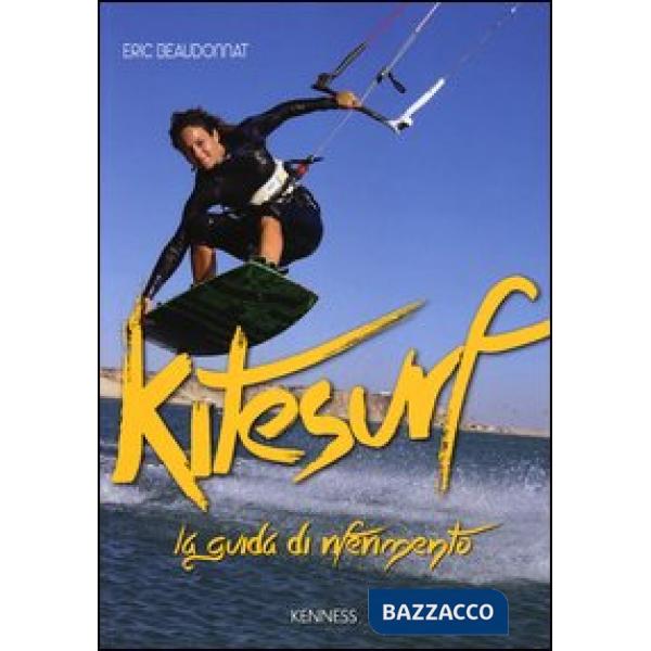 Kitesurf. La guida di riferimento