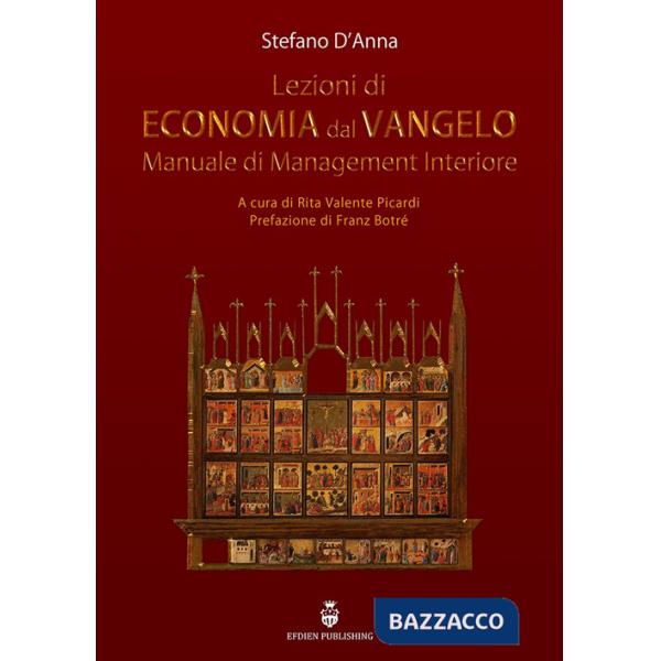 Lezioni di economia dal Vangelo. Manuale di management interiore
