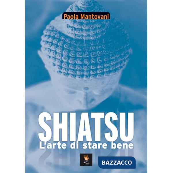 Shiatsu. L'arte di stare bene
