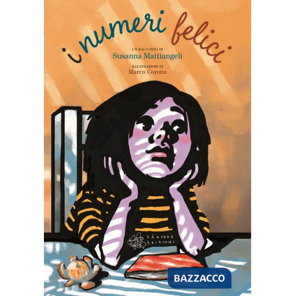 Numeri felici. Ediz. a colori (I)