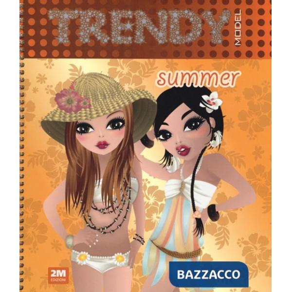 Trendy model summer. Ediz. illustrata. Con gadget