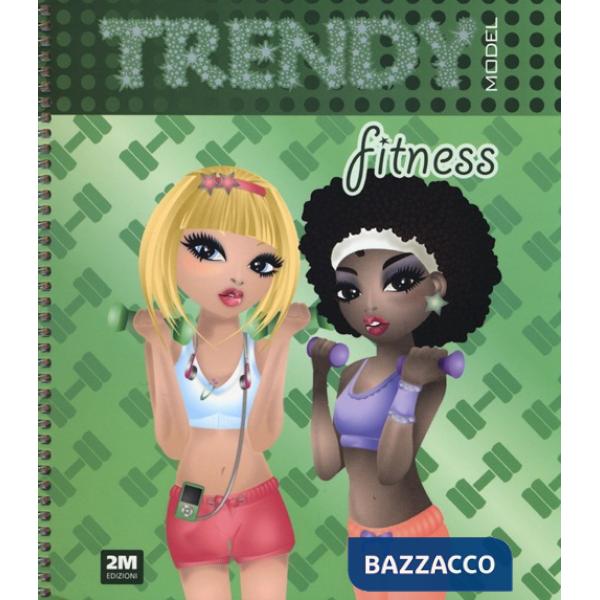 Trendy model fitness. Ediz. illustrata. Con gadget