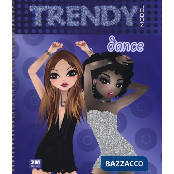 Trendy model dance. Ediz. illustrata. Con gadget