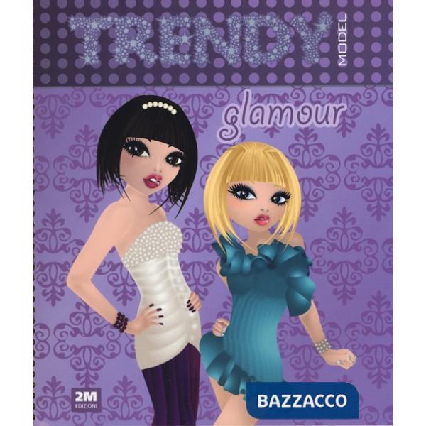 Trendy model glamour. Ediz. illustrata. Con gadget