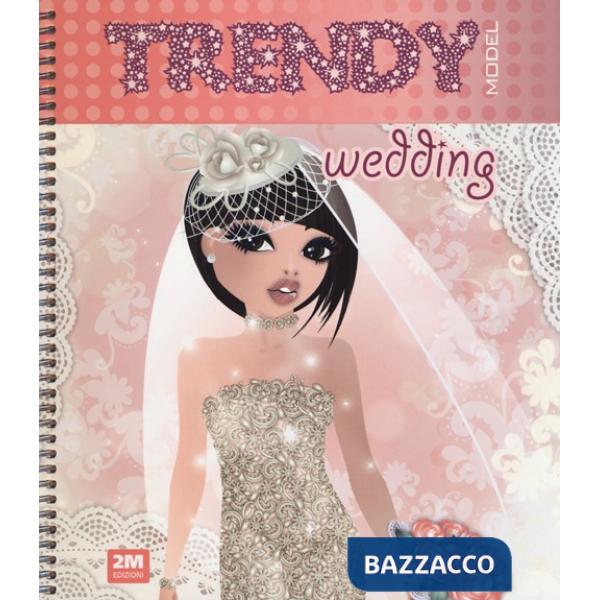 Trendy model wedding. Con adesivi. Ediz. illustrata