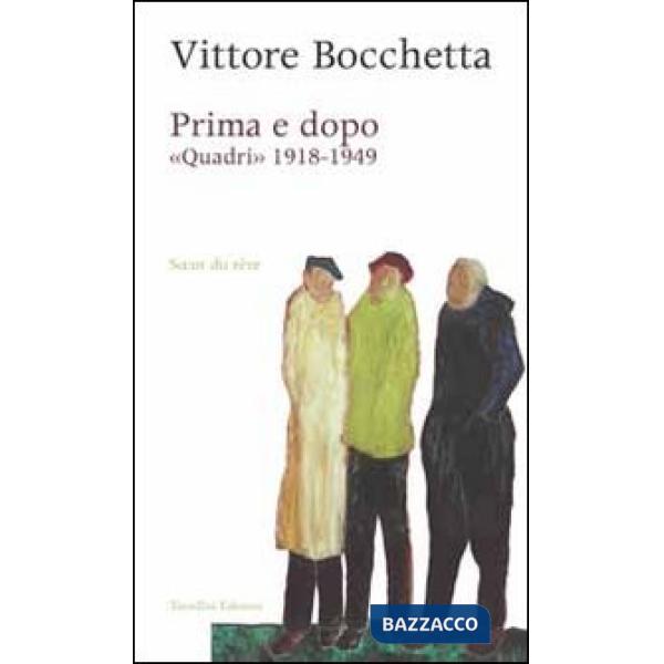 Prima e dopo. Quadri 1918-1949