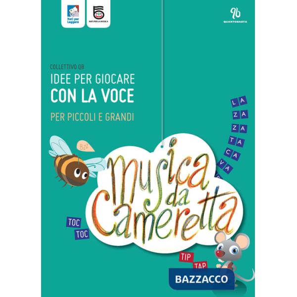 Musica da cameretta. Idee per giocare con la voce per piccoli e grandi. Con CD Audio