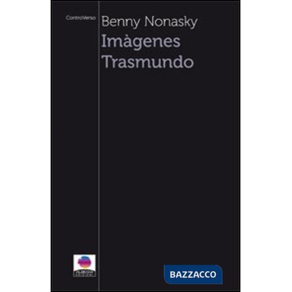 Imàgenes trasmundo. Ediz. italiana