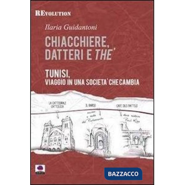 Chiacchiere, datteri e thé. Tunisi, viaggio in una società che cambia