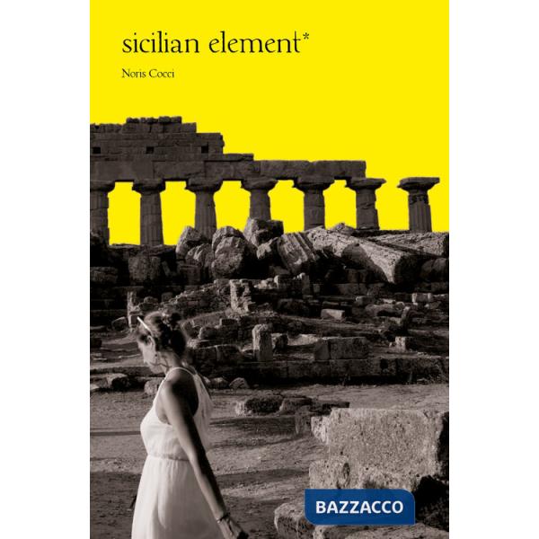 Sicilian Element. Ediz. a colori