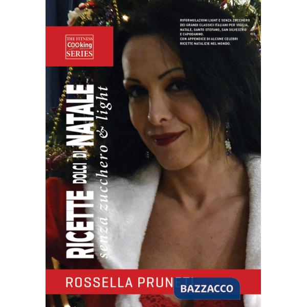Ricette dolci di Natale senza zucchero & light. Vigilia, Santo Stefano, Capodanno