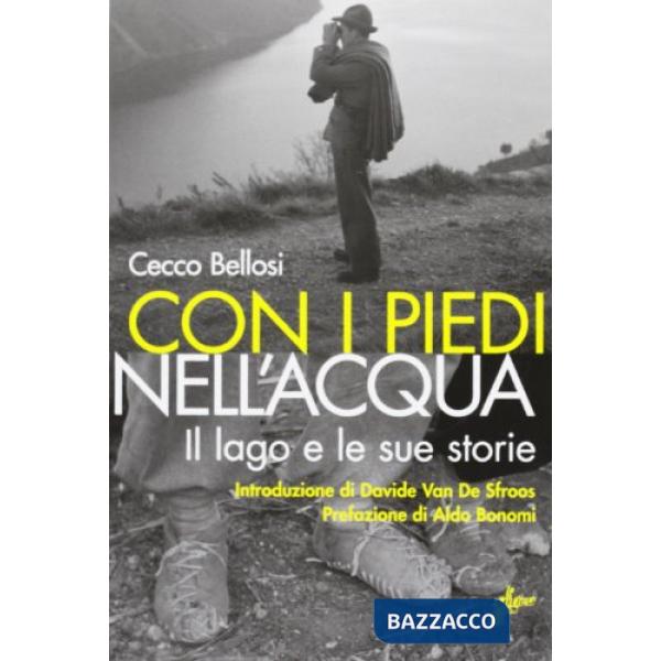 Con i piedi nell'acqua. Il lago e le sue storie