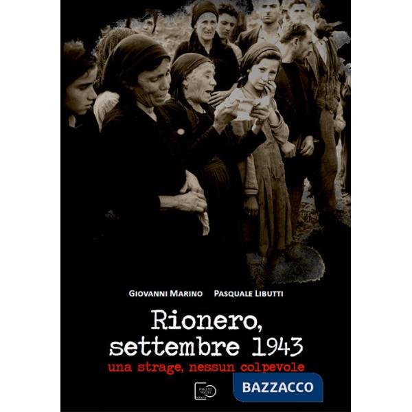 Rionero, settembre 1943. Una strage, nessun colpevole