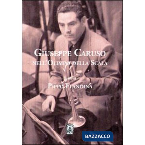 Giuseppe Caruso nell'olimpo della Scala