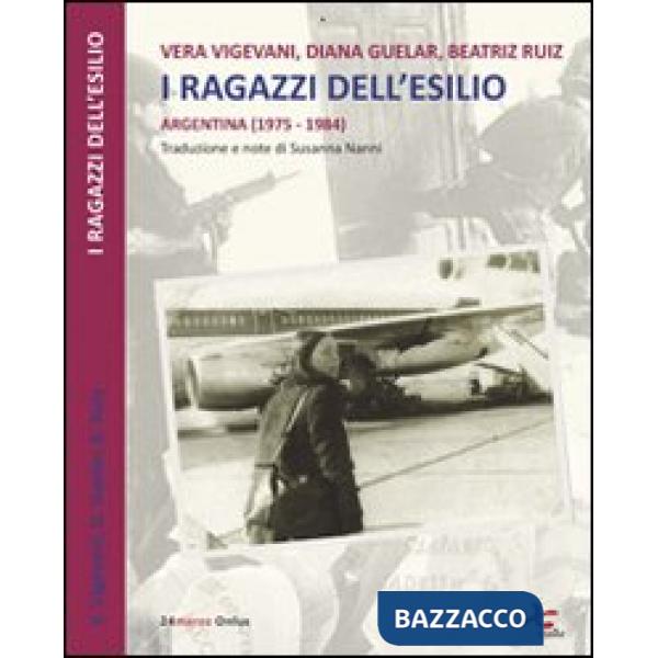 Ragazzi dell'esilio (Argentina 1975-1984) (I)