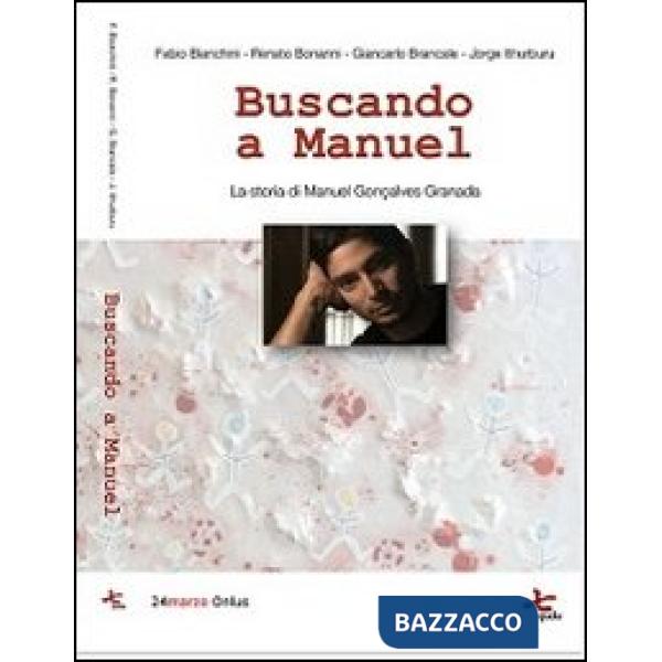 Buscando a Manuel. La storia di Manuel Gonçalves Granada
