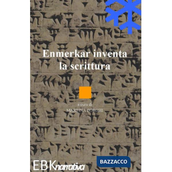 Enmerkar inventa la scrittura