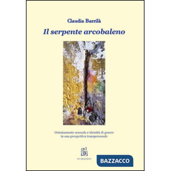 Serpente arcobaleno. Orientamento sessuale e identità di genere in una prospetti