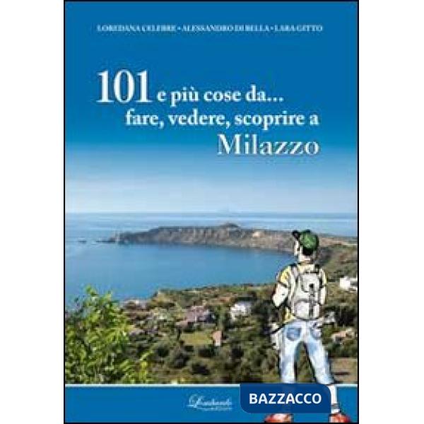 101 e più cose da... fare, vedere, scoprire a Milazzo
