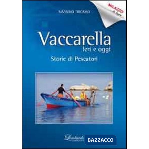Vaccarella ieri e oggi. Storie di pescatori