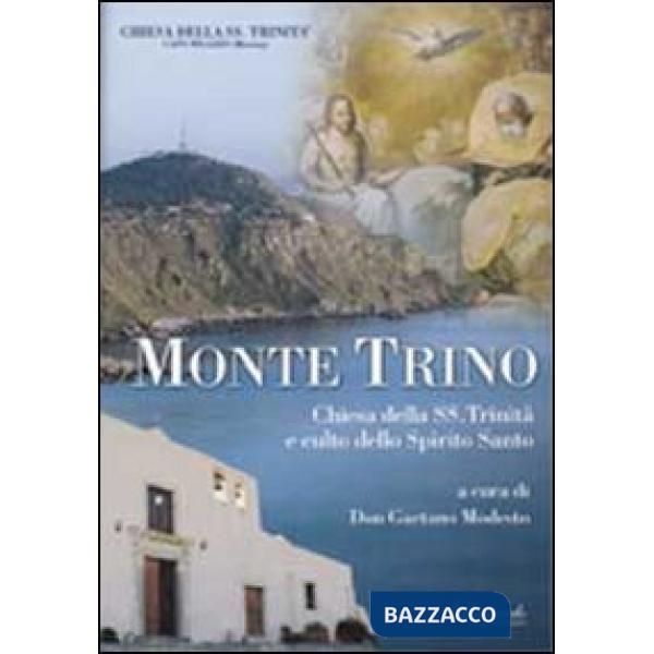 Monte Trino Milazzo. Chiesa della SS. Trinità e culto allo Spirito Santo