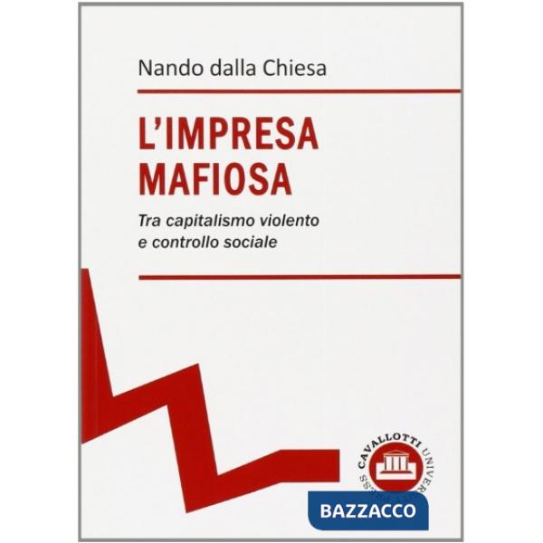 Impresa mafiosa. Tra capitalismo violento e controllo sociale (L')