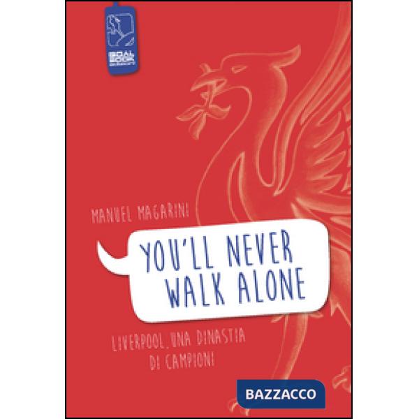 «You'll never walk alone». Liverpool, una dinastia di campioni