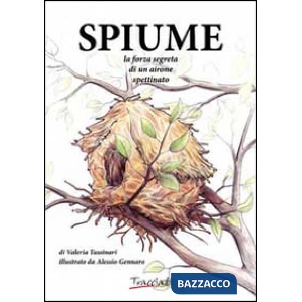Spiume. La forza segreta di un airone spettinato