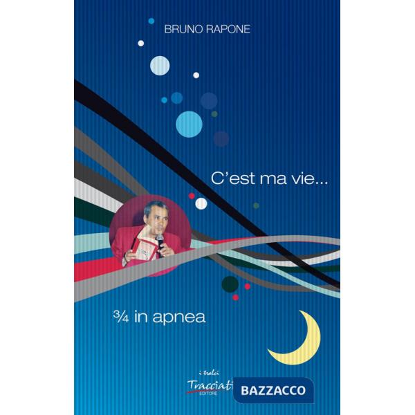 C'est ma vie. 3/4 in apnea