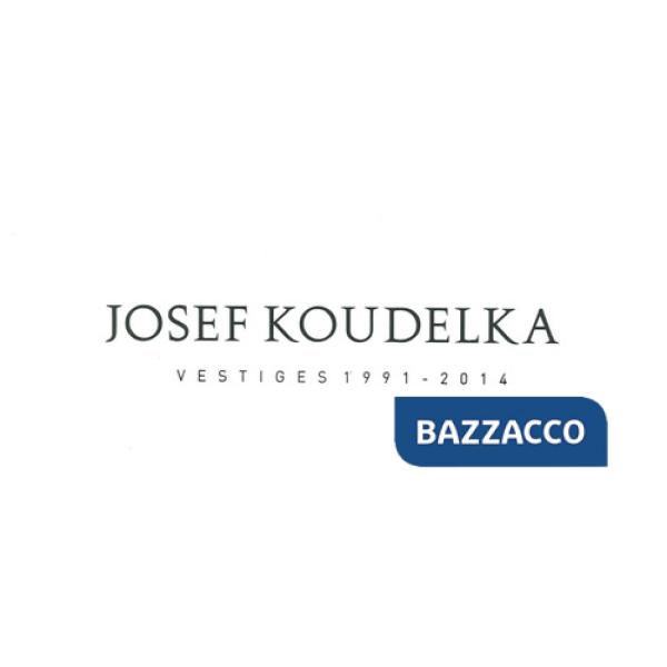 Josef Koudelka. Vestiges 1991-2014. Ediz. illustrata