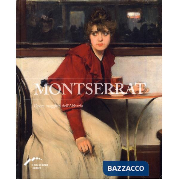 Montserrat. Opere maggiori dell'abbazia. Ediz. multilingue