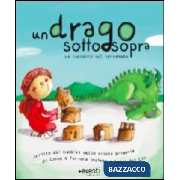 Drago sottosopra. Una storia scritta dai bambini delle scuola elementari di Cune