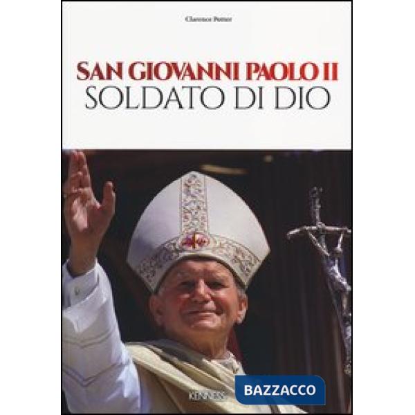 San Giovanni Paolo II. Soldato di Dio