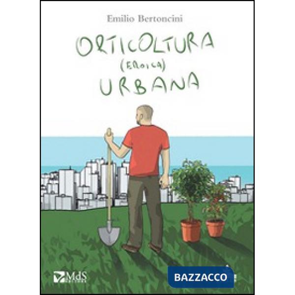 Orticoltura (eroica) urbana