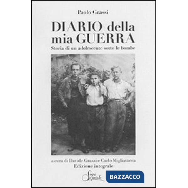 Diario della mia guerra. Storia di un adolscente sotto le bombe