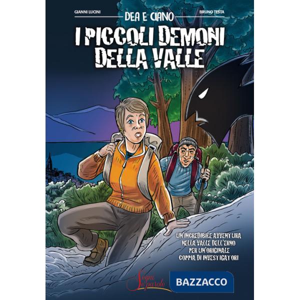 Dea e Ciano. I piccoli demoni della valle