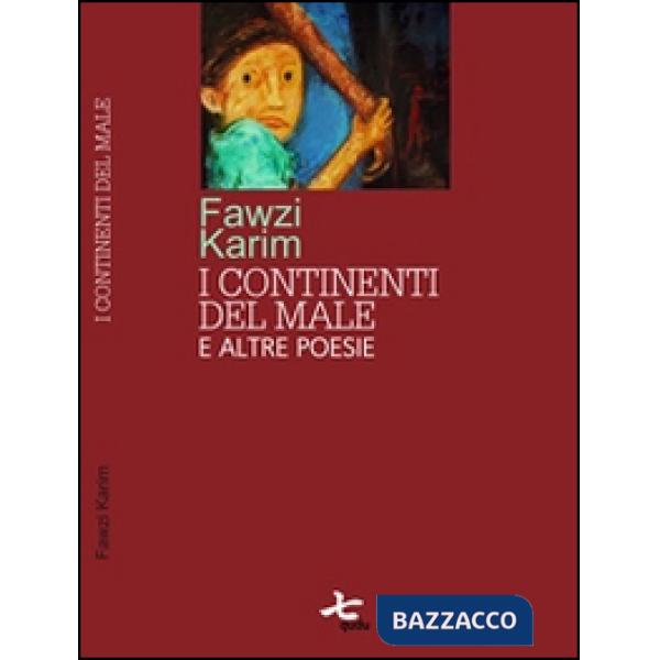 Continenti del male e altre poesie (I)