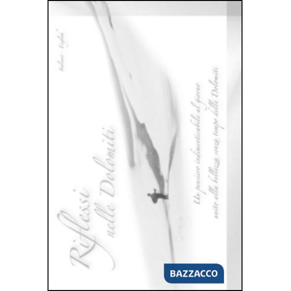 Rilfessi nelle Dolomiti. Un pensiero indimenticabile al giorno unito alla bellez