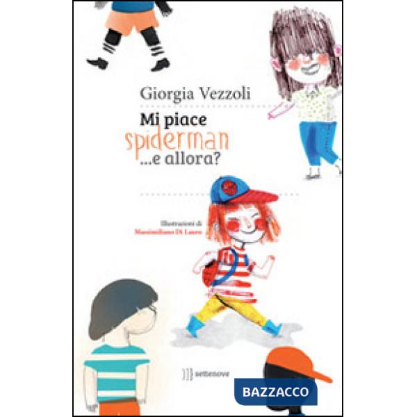 Mi piace Spiderman... e allora? Ediz. illustrata