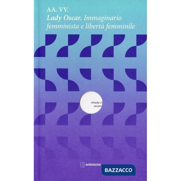 Lady Oscar. Immaginario femminista e libertà femminile