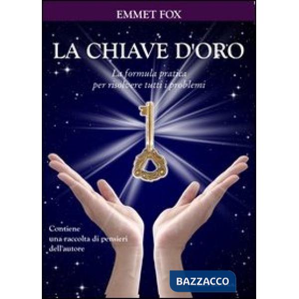 Chiave d'oro. La formula pratica per risolvere tutti i problemi (La)