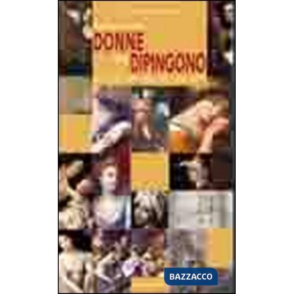 Donne che dipingono. Itinerari romani sulle tracce delle artiste dal XVI al XXI secolo