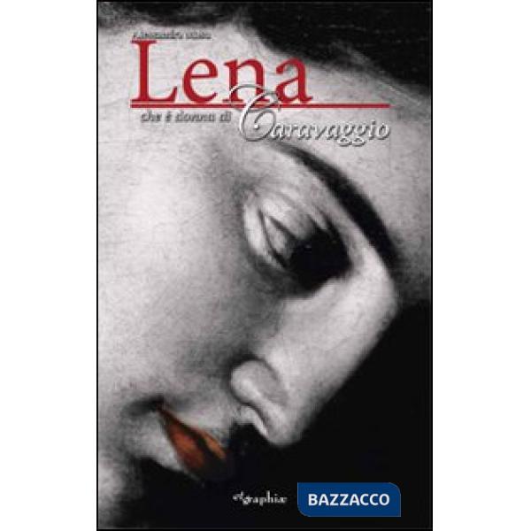 Lena, che è donna di Caravaggio