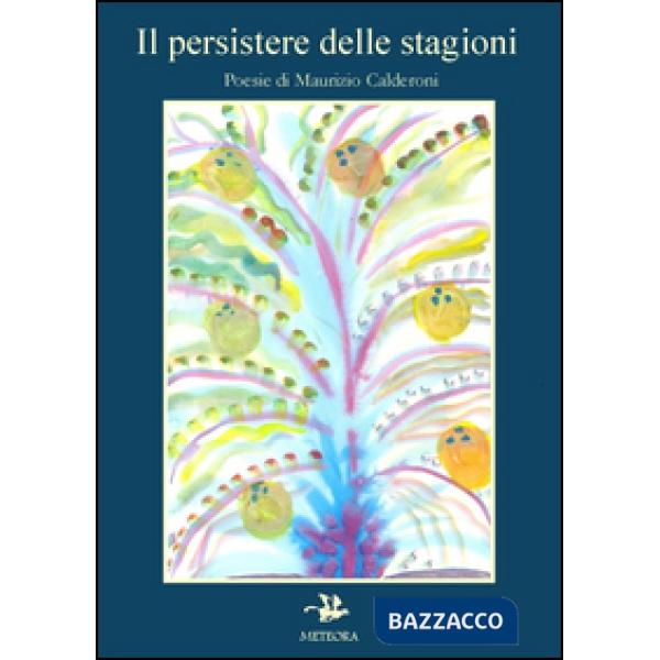 Persistere delle stagioni (Il)