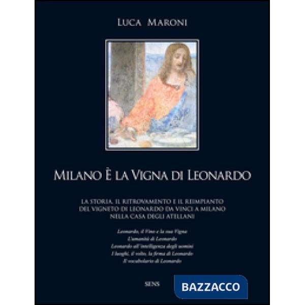 Milano è la vigna di Leonardo