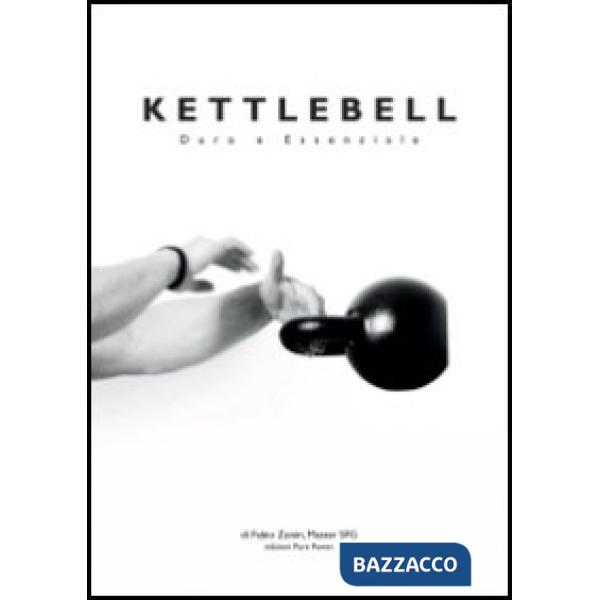 Kettlebell. Duro e essenziale