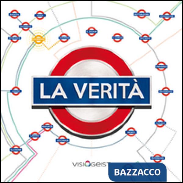 Verità. La vita e l'universo spiegati con le infografiche (La)