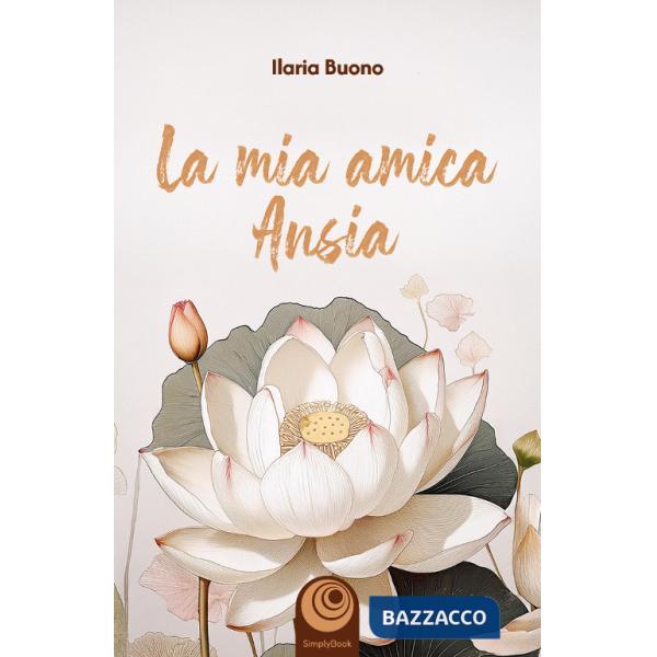 Mia amica ansia (La)