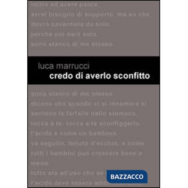 Credo di averlo sconfitto